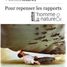 Parution - Sciences Friction #2. Pour repenser les rapports entre l’homme et la nature