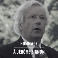Hommage à Jérôme Bignon