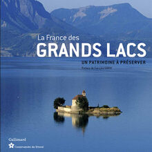 LA FRANCE DES GRANDS LACS, éditions Gallimard