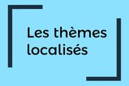 THEMES LOCALISES