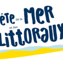 La fête de la mer et des littoraux, du 28 au 30 juin 2019