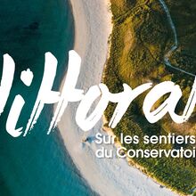 Exposition LITTORAL, SUR LES SENTIERS DU CONSERVATOIRE